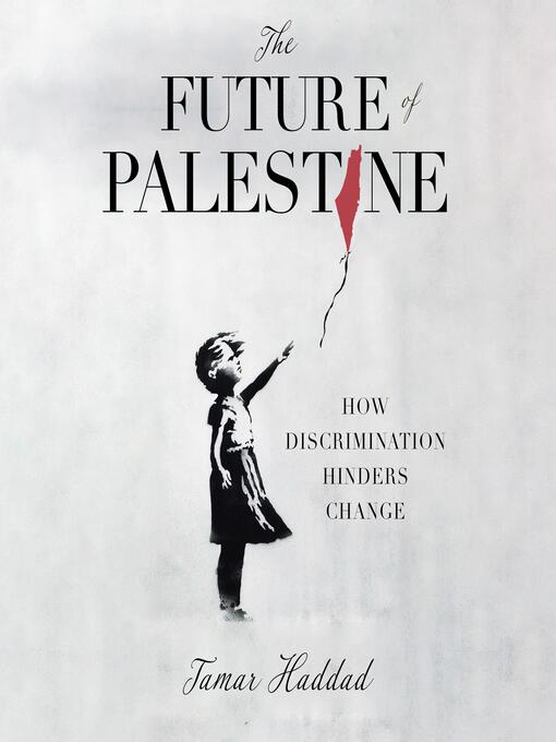Title details for The Future of Palestine by Tamar Haddad - Available